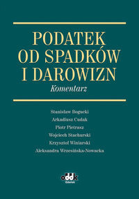Podatek od spadków i darowizn Komentarz