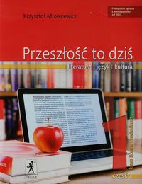 Przeszłość to dziś 1 Podręcznik Część 1 Poziom podstawowy i rozszerzony