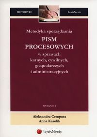 Metodyka sporządzania pism procesowych w sprawach karnych cywilnych gospodarczych i administracyjnych