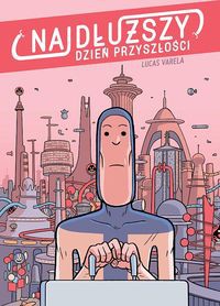 Najdłuzszy dzień przyszłości