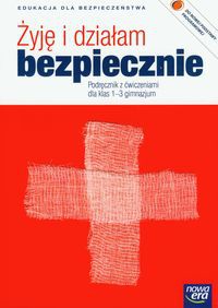 Żyję i działam bezpiecznie 1-3 Podręcznik z ćwiczeniami