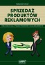 Sprzedaż produktów reklamowych Podręcznik A.26 Sprzedaż produktów i usług reklamowych