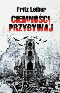 Ciemnosci, przybywaj