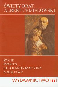 Święty Brat Albert Chmielowski