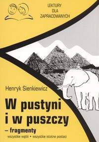 W pustyni i w puszczy fragmenty Lektury dla zapracowanych