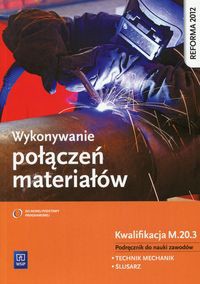 Wykonywanie połączeń materiałów Podręcznik do nauki zawodów