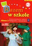 Razem w szkole 3 Edukacja polonistyczna i społeczna Podręcznik z ćwiczeniami Część 3 semestr 2