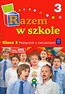 Razem w szkole 3 Podręcznik z ćwiczeniami Część 3