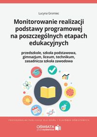 Monitorowanie realizacji podstawy programowej na poszczególnych etapach edukacyjnych