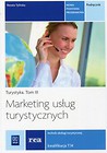 Marketing usług turystycznych Turystyka Tom 3 Podręcznik Kwalifikacja T.14