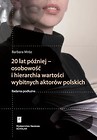 20 lat później - osobowość i hierarchia wartości wybitnych aktorów polskich