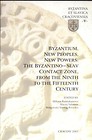 Byzantium new peoples new powers the byzantino slav contact zone from the ninth to the fifteenth century