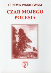 Czar mojego Polesia